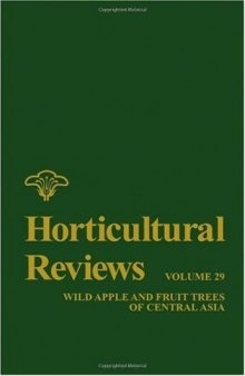 Horticultural Reviews, Volume 29: Wild Apple and Fruit Trees of Central Asia