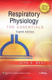 Respiratory Physiology: The Essentials (Point (Lippincott Williams & Wilkins))  