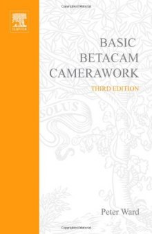 Basic Betacam Camerawork, Third Edition (Media Manuals) (Media Manuals)