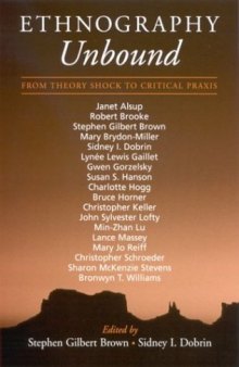 Ethnography Unbound: From Theory Shock to Critical Praxis