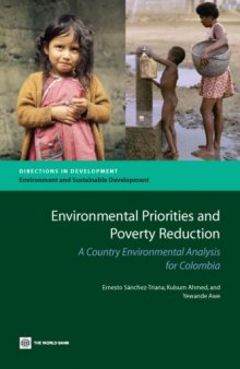 Environmental Priorities and Poverty Reduction: A Country Environmental Analysis for Colombia (Directions in Development)