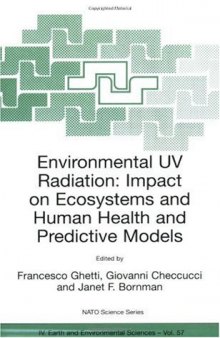 Environmental UV radiation impact on ecosystems and human health and predictive models