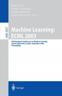 Machine Learning: ECML 2003: 14th European Conference on Machine Learning, Cavtat-Dubrovnik, Croatia, September 22-26, 2003. Proceedings