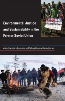 Environmental Justice and Sustainability in the Former Soviet Union 