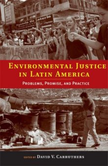 Environmental Justice in Latin America: Problems, Promise, and Practice (Urban and Industrial Environments)