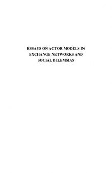 Essays on actor models in exchange networks and social dilemmas