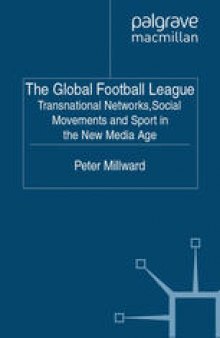 The Global Football League: Transnational Networks, Social Movements and Sport in the New Media Age