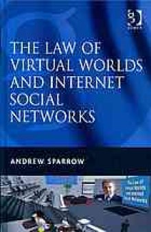 The law of virtual worlds and Internet social networks