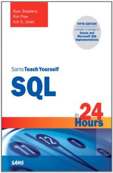 Sams Teach Yourself SQL in 24 Hours (5th Edition) (Sams Teach Yourself -- Hours)