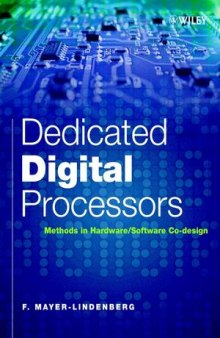 Dedicated Digital Processors: Methods in Hardware/Software System Design