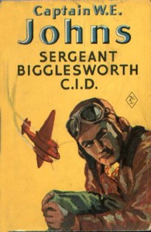 Sergeant Bigglesworth C.I.D: The first post-war 'Biggles' story