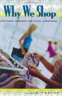 Why We Shop: Emotional Rewards and Retail Strategies  