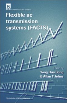 IET Power and Energy Series, Volume 30 - Flexible AC Transmission Systems (FACTS)