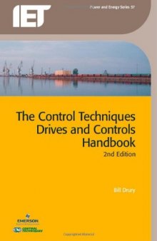 The Control Techniques Drives and Controls Handbook (Iet Power and Energy Series)