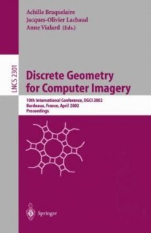 Discrete Geometry for Computer Imagery: 10th International Conference, DGCI 2002 Bordeaux, France, April 3–5, 2002 Proceedings