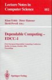Dependable Computing — EDCC-1: First European Dependable Computing Conference Berlin, Germany, October 4–6, 1994 Proceedings