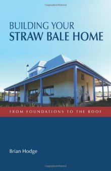 Building Your Straw Bale Home (Landlinks Press)