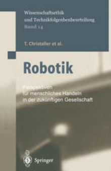 Robotik: Perspektiven für menschliches Handeln in der zukünftigen Gesellschaft