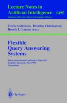 Flexible Query Answering Systems: Third International Conference, FQAS'98 Roskilde, Denmark, May 13–15, 1998 Proceedings