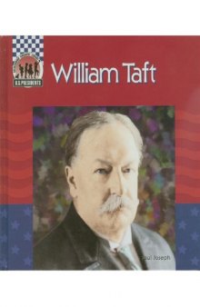 William Taft (United States Presidents)