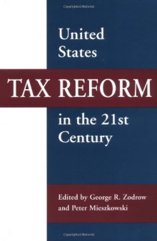 United States Tax Reform in the 21st Century