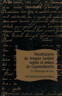 Vocabulario de la lengua tzeldal según el orden de Copanaguastla