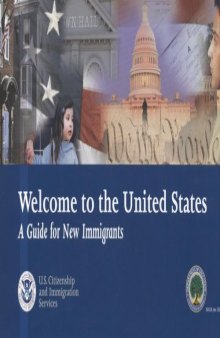 Welcome to the United States: A Guide for New Immigrants