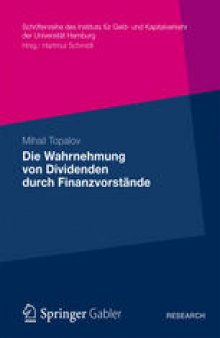 Die Wahrnehmung von Dividenden durch Finanzvorstände: Eine empirische Untersuchung zu den Determinanten der Dividendenpolitik in der Bundesrepublik Deutschland