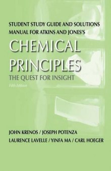 Student Study Guide and Solutions Manual for Atkins and Jones’s Chemical Principles: The Quest for Insight [5th ed.]