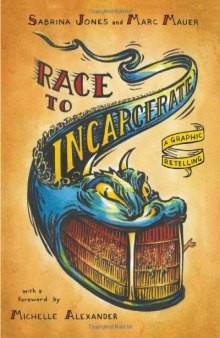 Race to Incarcerate: A Graphic Retelling