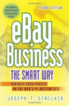 Ebay Business the Smart Way: Maximize Your Profits on the Web's #1 Auction Site 3rd edition