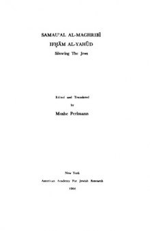 Samau'al al-Maghribī. Ifḥām al-Yahūd: Silencing the Jews 