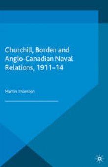 Churchill, Borden and Anglo-Canadian Naval Relations, 1911–14