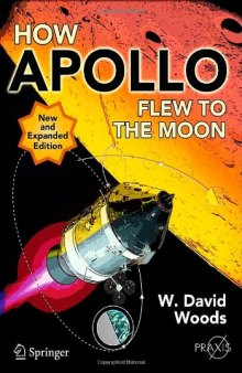 How Apollo Flew to the Moon, Second Edition  