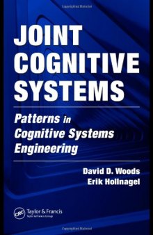 Joint Cognitive Systems: Patterns in Cognitive Systems Engineering