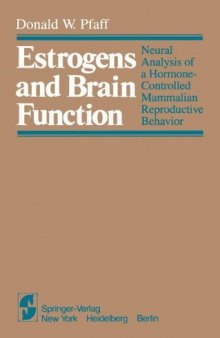 Estrogens and Brain Function: Neural Analysis of a Hormone-Controlled Mammalian Reproductive Behavior