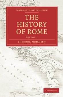 The History of Rome, Volume 1 (Cambridge Library Collection - Classics)