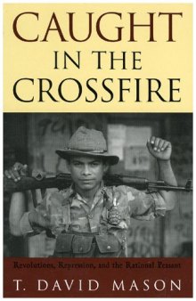 Caught in the Crossfire: Revolution, Repression, and the Rational Peasant