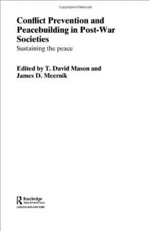 Conflict Prevention and Peacebuilding in Post-War Societies: sustaining the peace