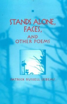 Stands alone, Faces, and other poems