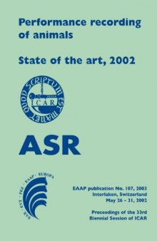 Performance recording of animals State of the art, 2002: Proceedings of the 33rd Biennial Session of ICAR, Interlaken, Switzerland May 26 - 31, 2002