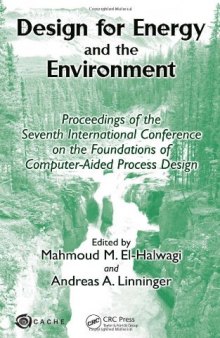 Design for Energy and the Environment: Proceedings of the Seventh International Conference on the Foundations of Computer-Aided Process Design  