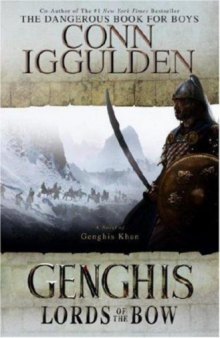 Genghis: Lords of the Bow (Genghis Khan: Conqueror Series #2)   
