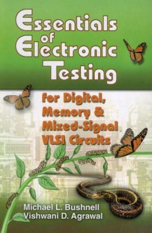 Essentials of Electronic Testing - For Digital, Memory and Mixed-Signal VLSI Circuits
