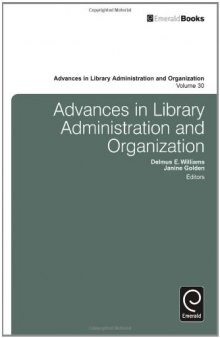 Advances in Library Administration and Organization (Advances in Library Administration & Organization)  