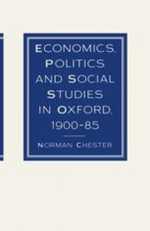 Economics, Politics and Social Studies in Oxford, 1900–85