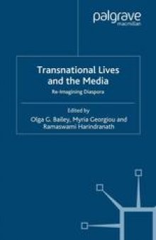 Transnational Lives and the Media: Re-Imagining Diaspora