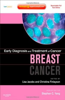 Early Diagnosis and Treatment of Cancer Series: Breast Cancer: Expert Consult - Online and Print (Early Diagnosis in Cancer)