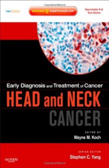 Early Diagnosis and Treatment of Cancer Series: Head and Neck Cancers: Expert Consult - Online and Print (Early Diagnosis in Cancer)  