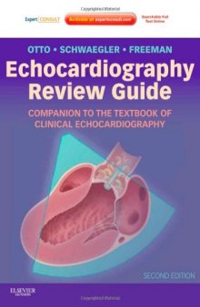 Echocardiography Review Guide: Companion to the Textbook of Clinical Echocardiography: Expert Consult: Online and Print, 2e
